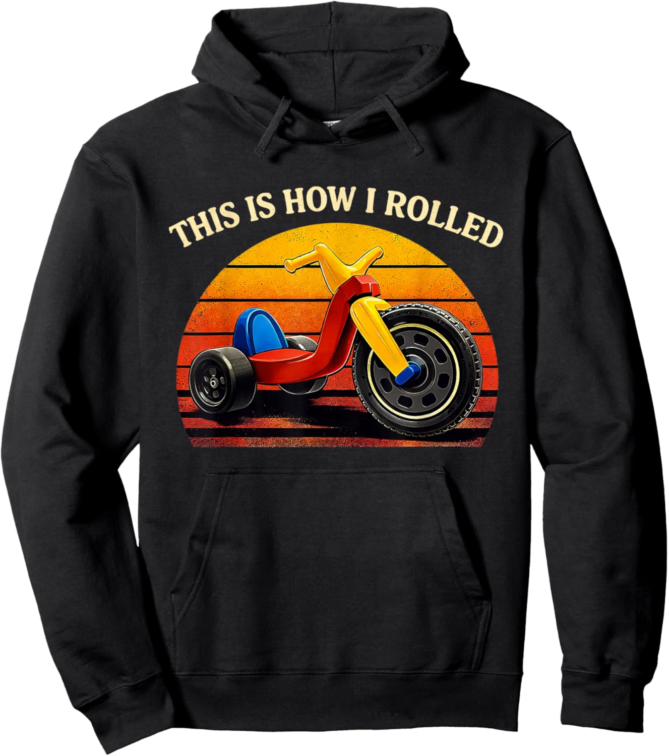 This is How I Rolled Retro Toys Big Wheel Tricycle Nostalgia Hoodie - Hoodie | Black