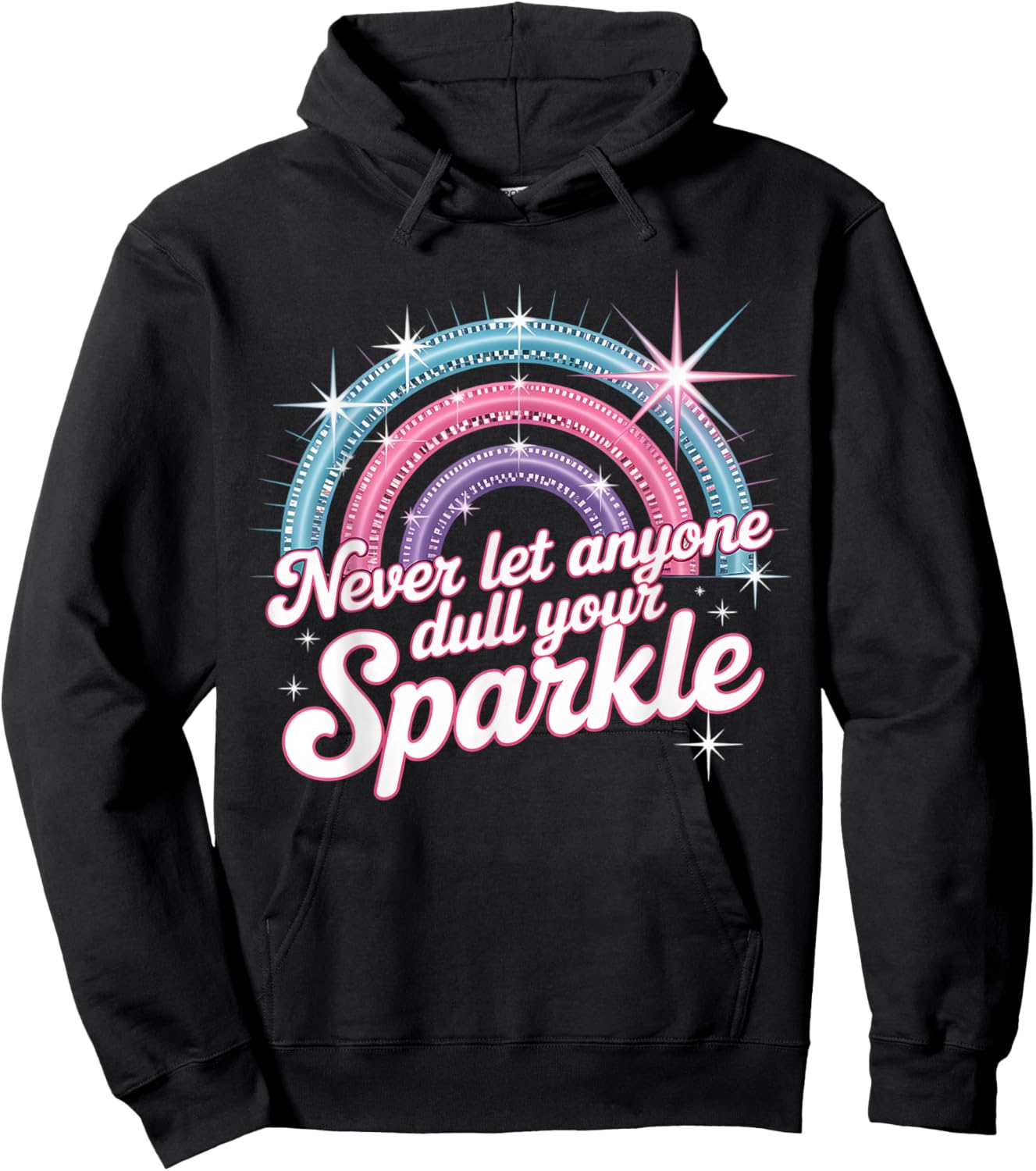 Never Let Anyone Dull Your Sparkle Hoodie - Hoodie | Black