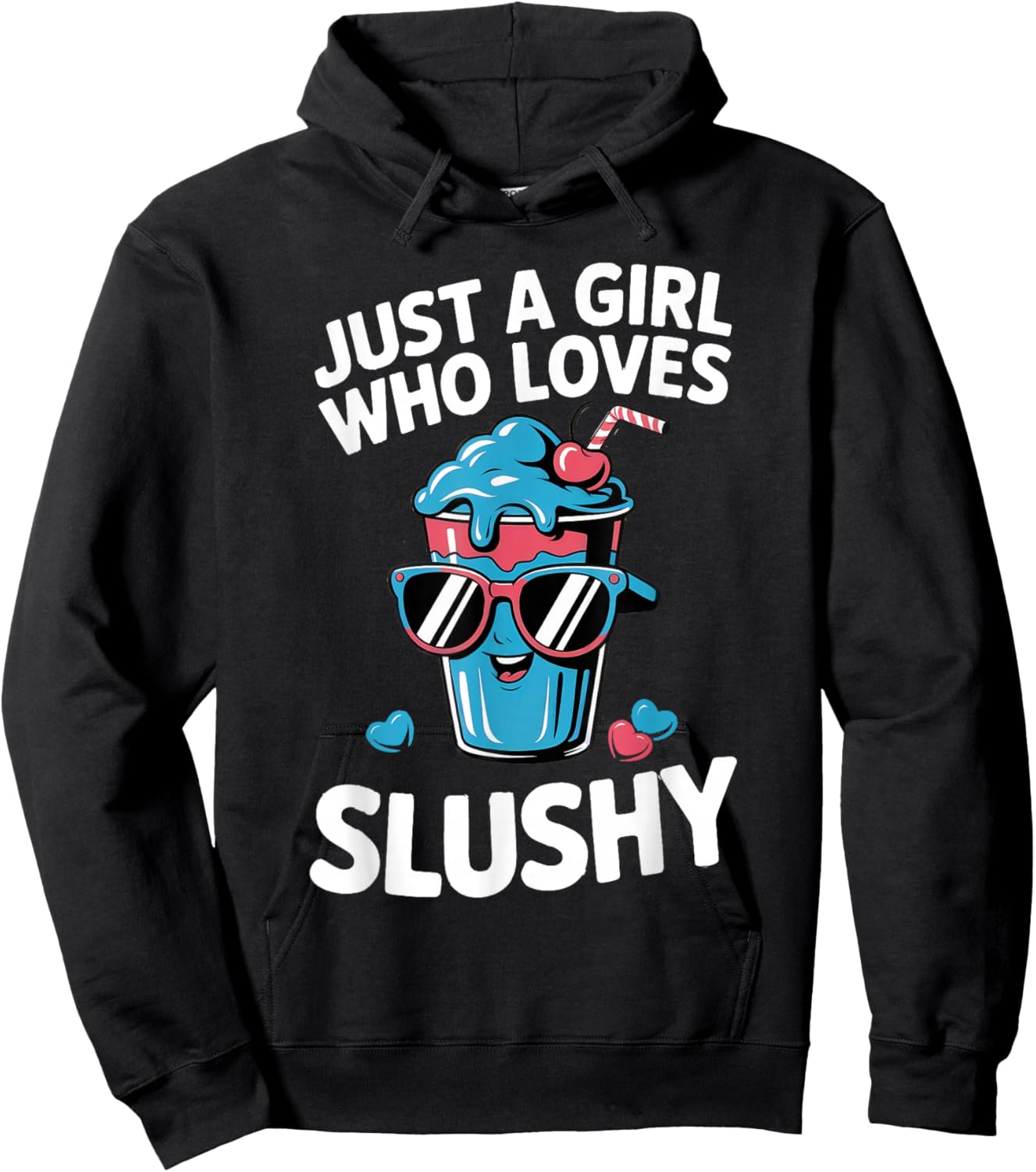 Just A Girl Who Loves Slushy Slushies Cool Fun Drink Slushie Hoodie - Hoodie | Black