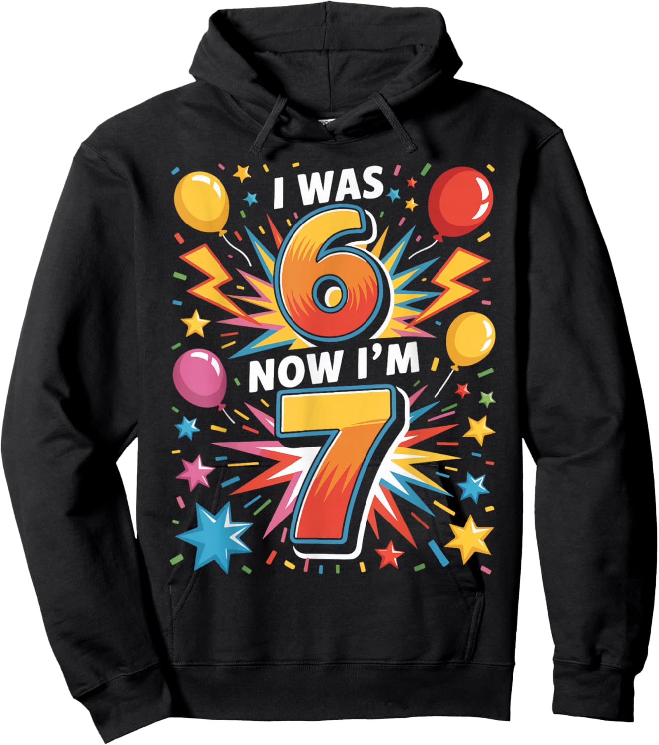 7 Year Old Birthday I was 6 Now I'm 7 67 Funny Kids Hoodie - Hoodie | Black