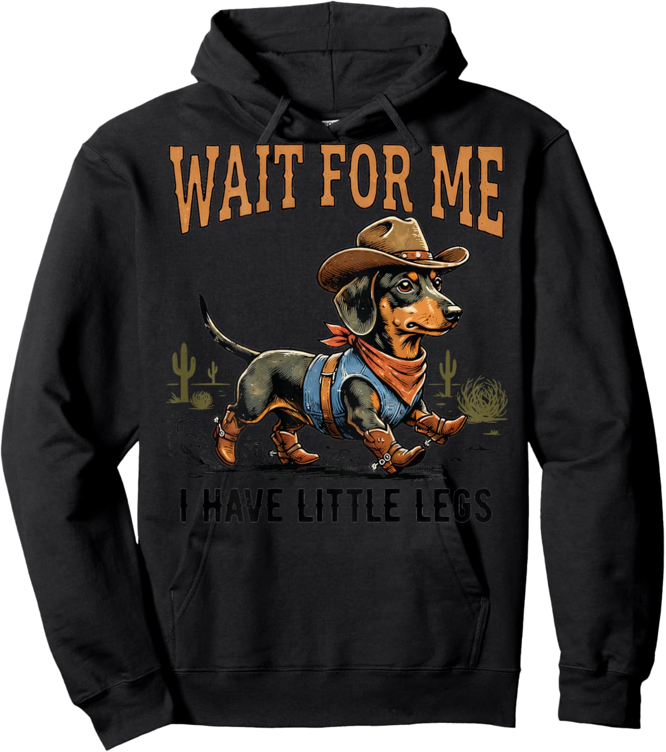 Wait for Me I Have Little Legs Cowboy Dachshund (Back Print) Hoodie - Hoodie | Black