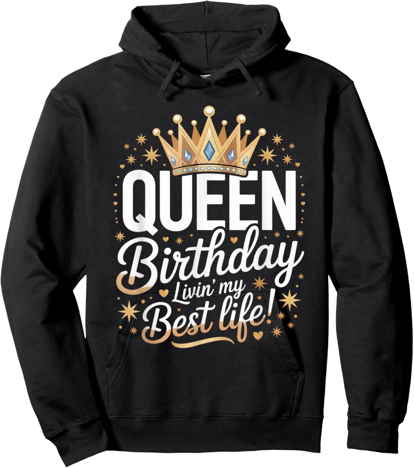 Birthday Queen Livin’ Best Life Crown Bday Celebration Hoodie - Hoodie | Black