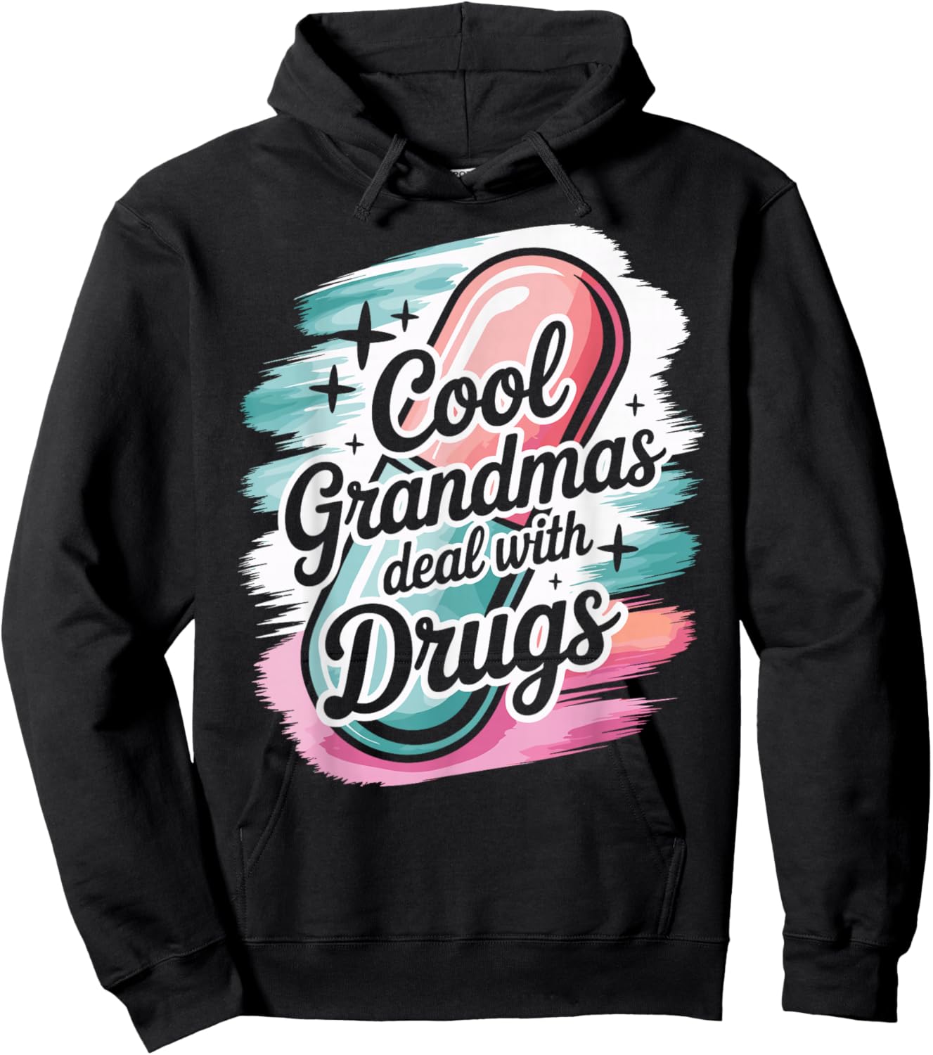 Funny Pharmacy Technician Cool Grandmas Deal with Drugs Hoodie - Hoodie | Black