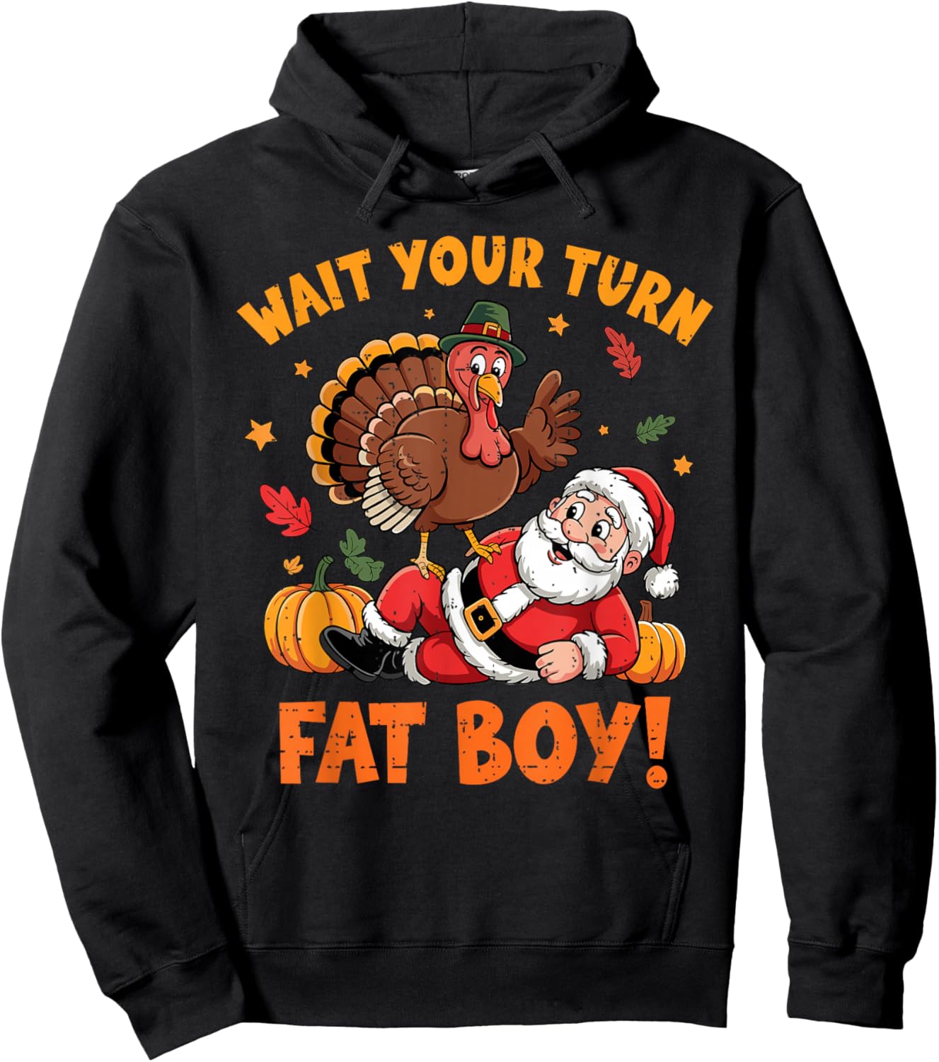 Wait Your Turn Fat Boy Funny Thanksgiving Turkey Santa Hoodie - Hoodie | Black