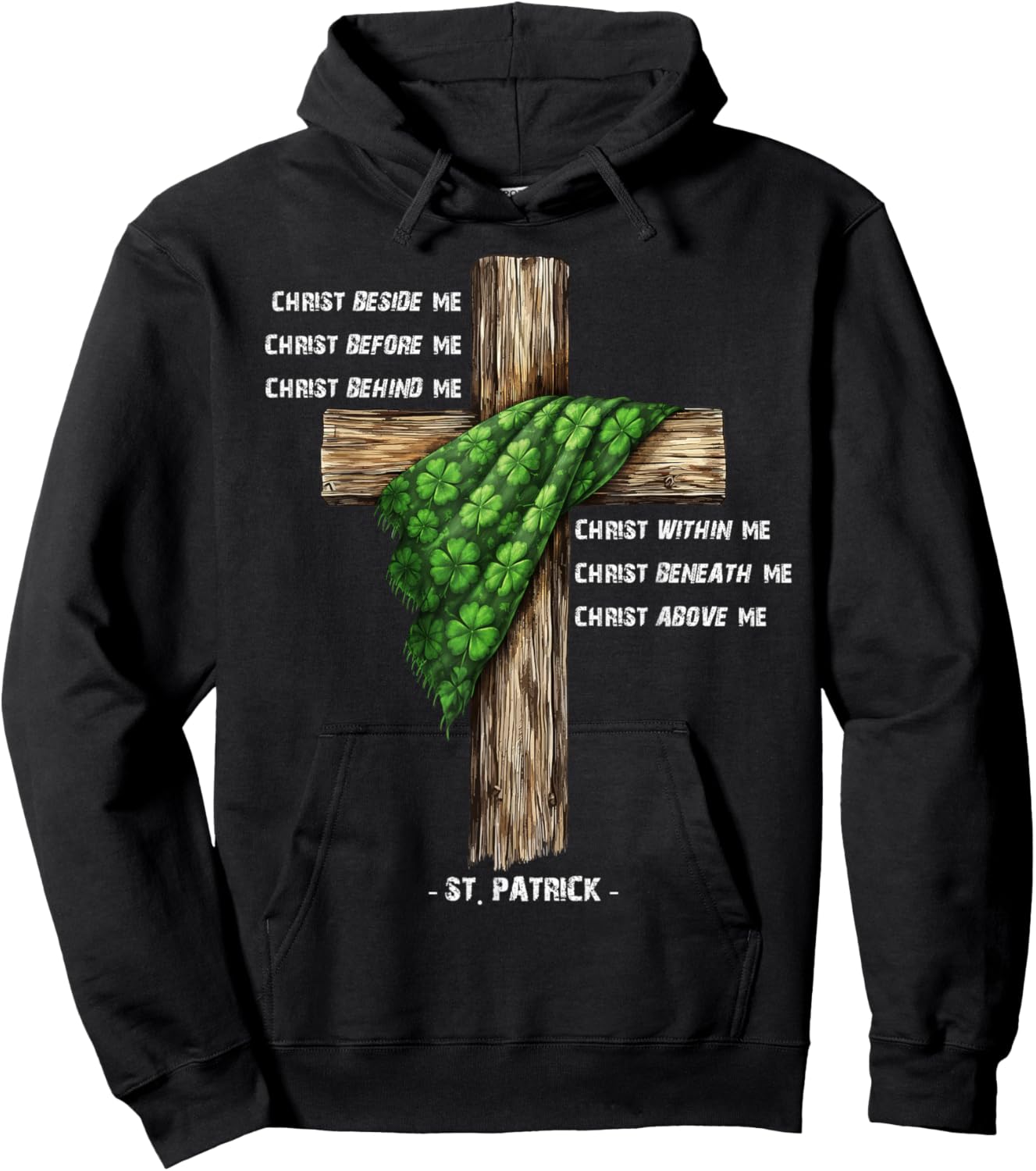 Christ Before Me St Patrick Christian Cross Prayer Hoodie - Hoodie | Black