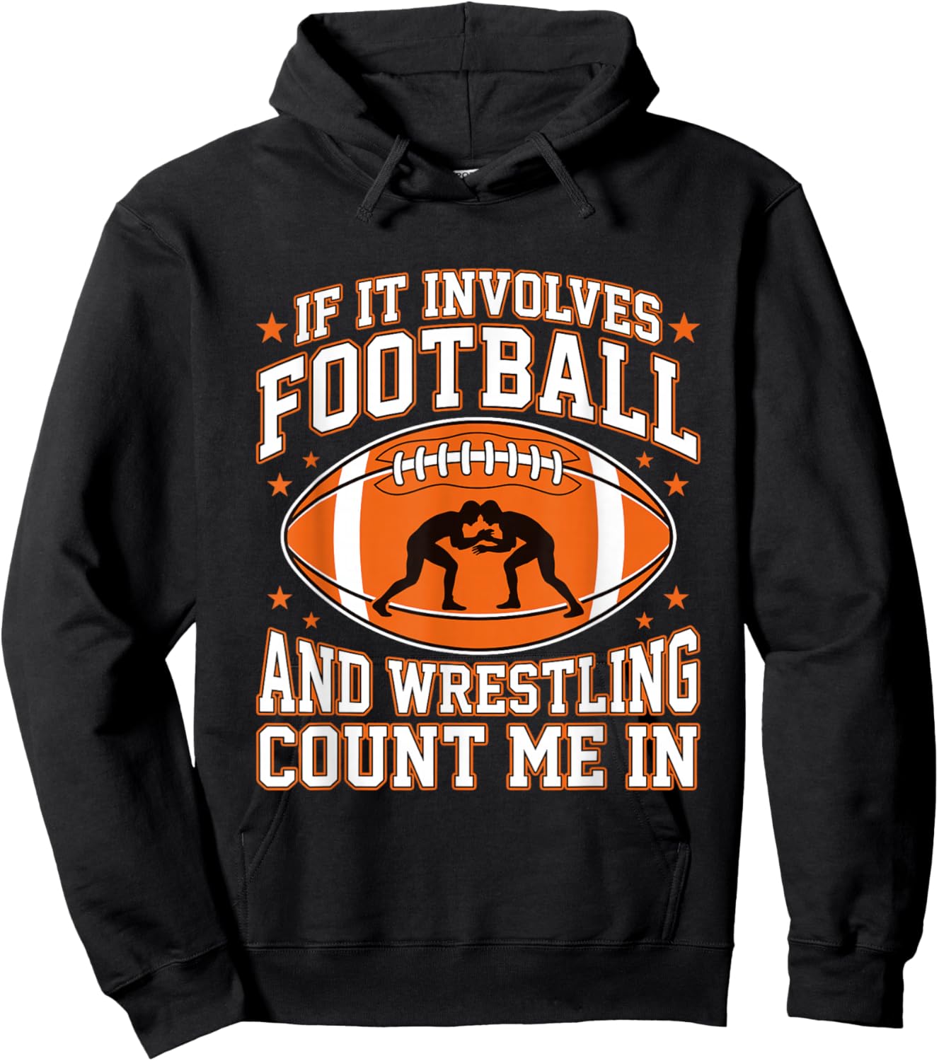 If It Involves Football and Wrestling Count Me in Wrestler Hoodie - Hoodie | Black