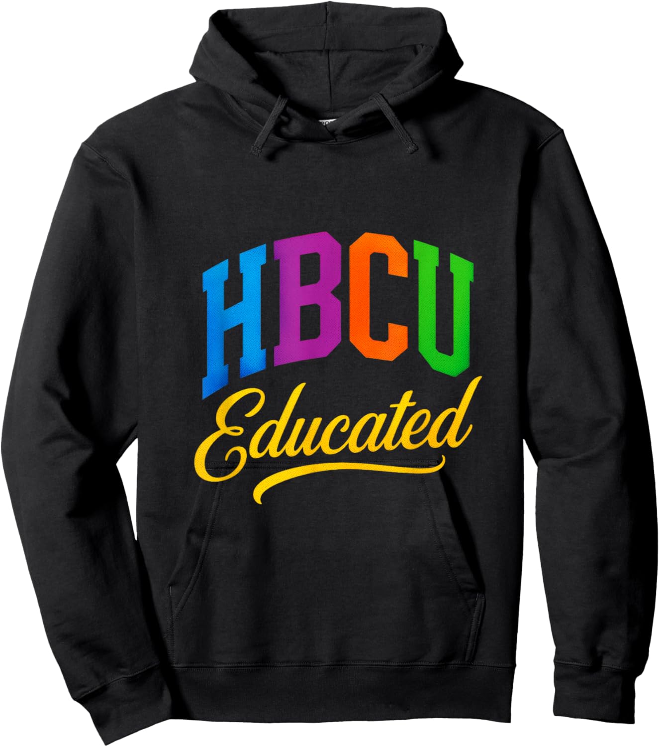 HBCU Educated - Proud Black College Grad Hoodie - Hoodie | Black