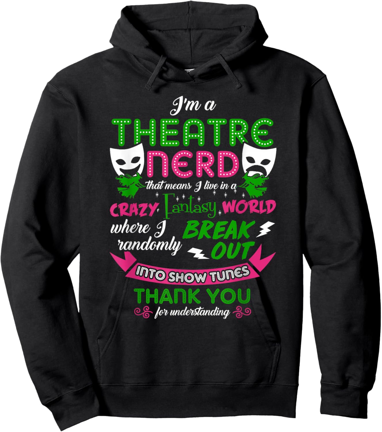 Theatre Nerd Men Women Kids Funny Theatre Hoodie - Hoodie | Black