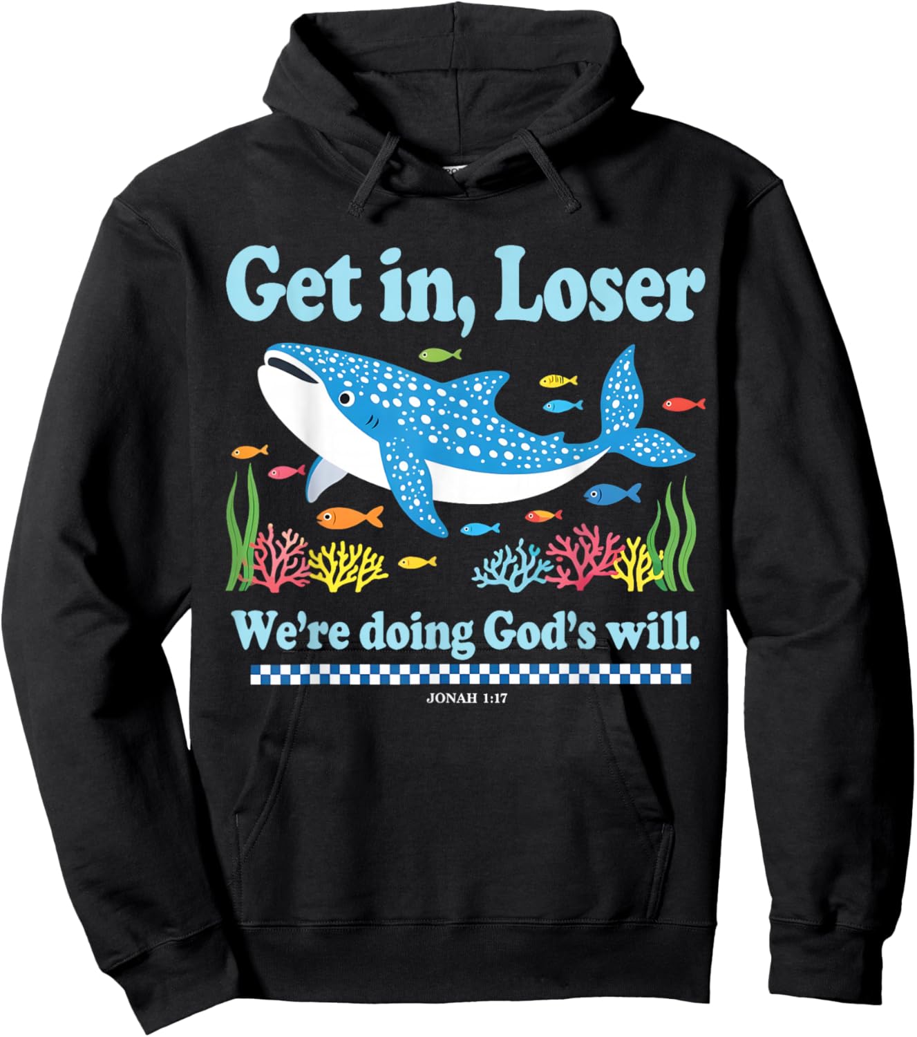 Get in Loser We're Doing God's Will Whale Shark Jesus Bible Hoodie - Hoodie | Black