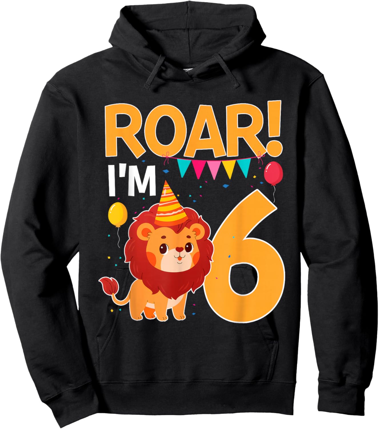 Roar I'm 6 Birthday Lion Theme 6 Year Old Lion Lover Hoodie - Hoodie | Black