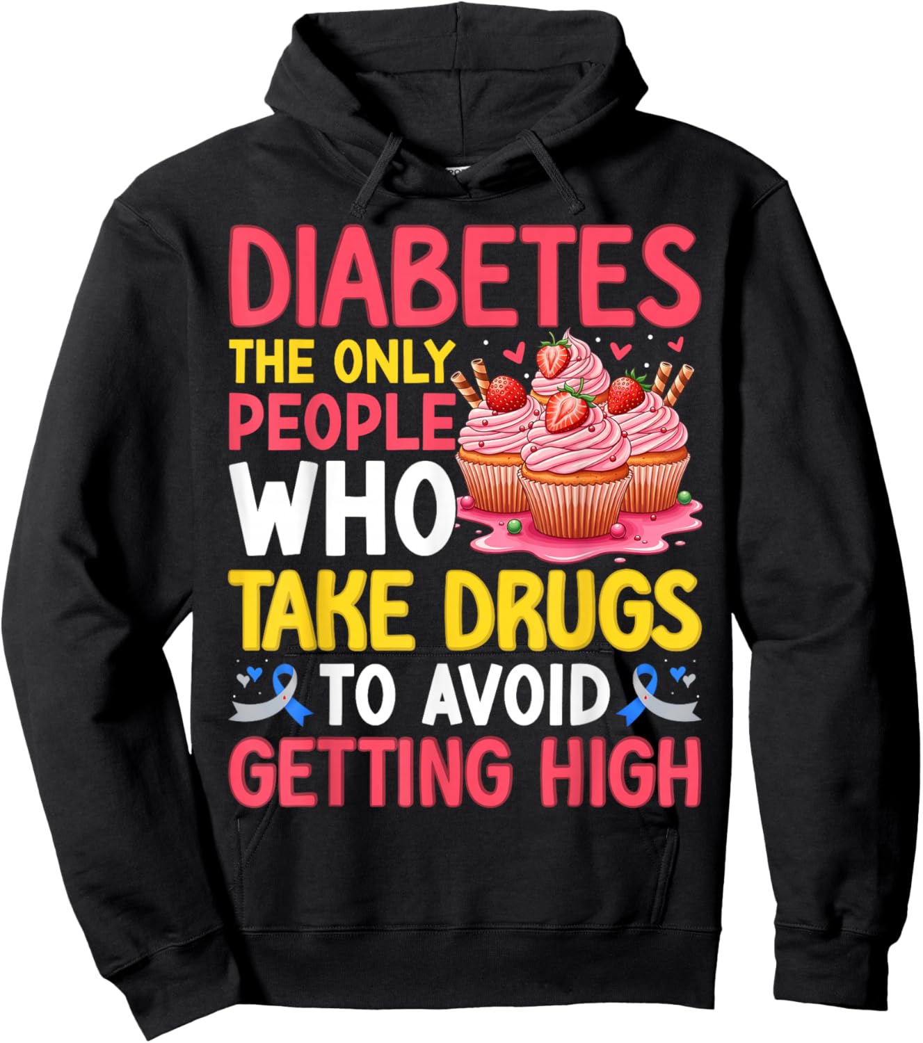 Diabetes Only People Who Take Drugs to Avoid Getting High Hoodie - Hoodie | Black
