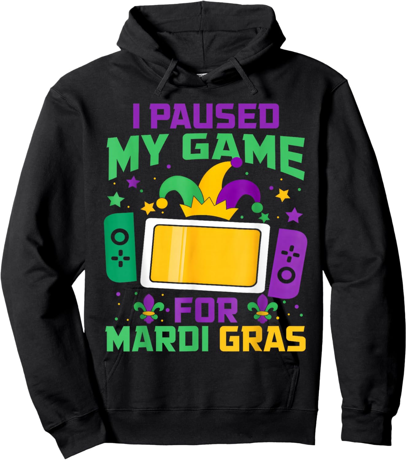I Paused My Game for Mardi Gras Video Gamer Gaming Hoodie - Hoodie | Black