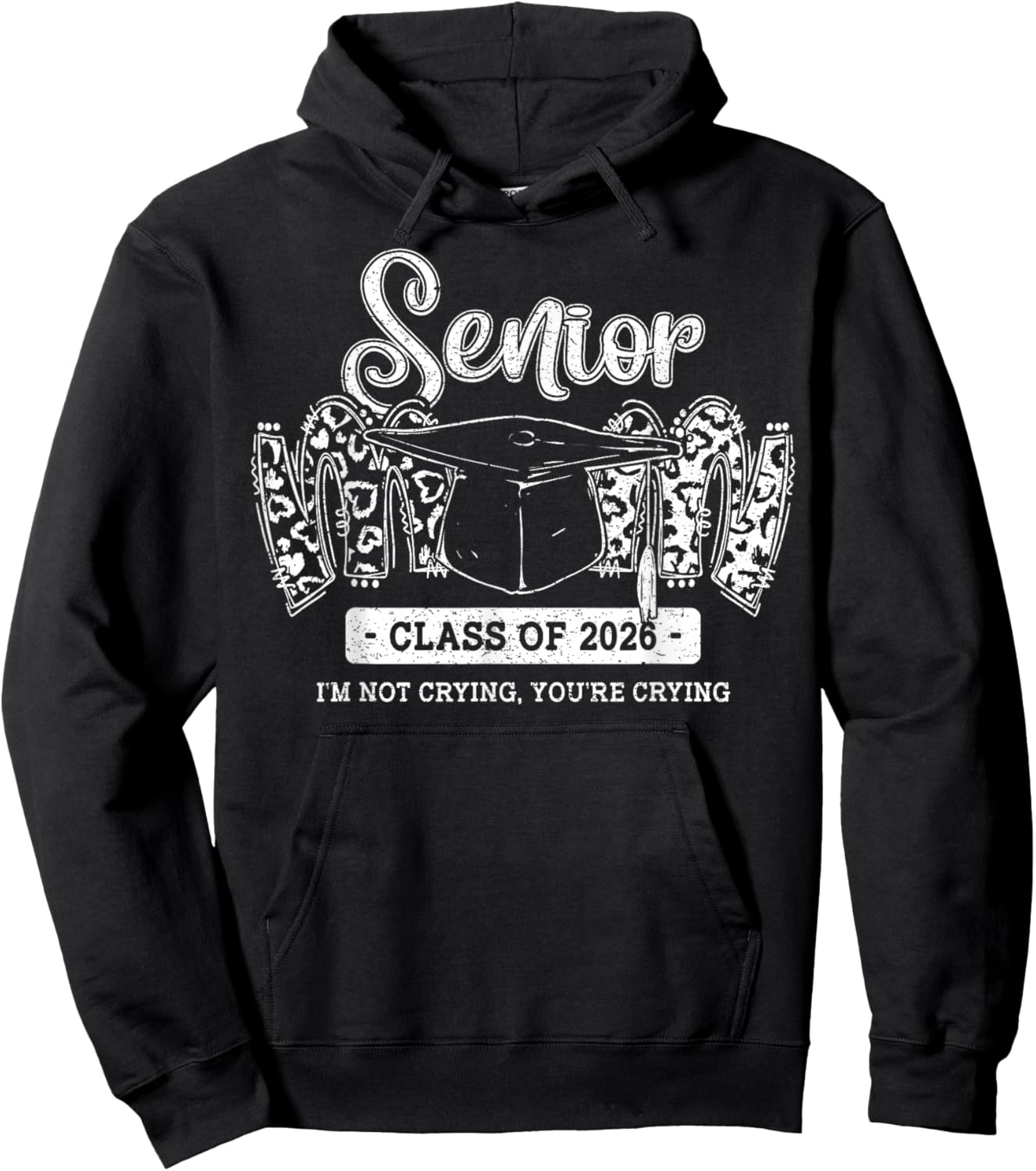 Senior Mom Class of 2026 I’m Not Crying You’re Crying Hoodie - Hoodie | Black