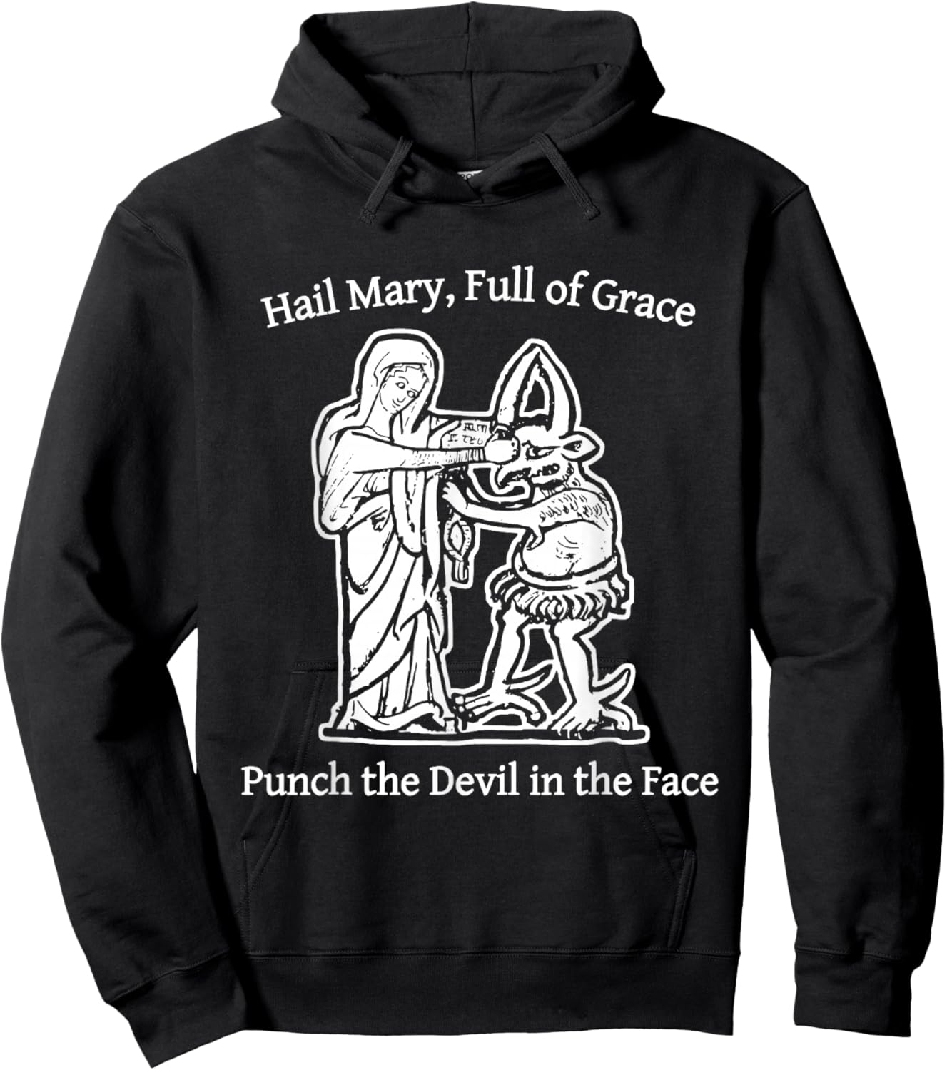 Hail Mary Full of Grace Punch The Devil in The Face Hoodie - Hoodie | Black