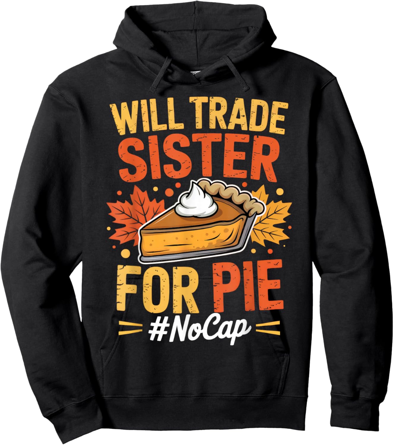 Will Trade Sister for Pie Fun Fall Pumpkin Thanksgiving Boys Hoodie - Hoodie | Black