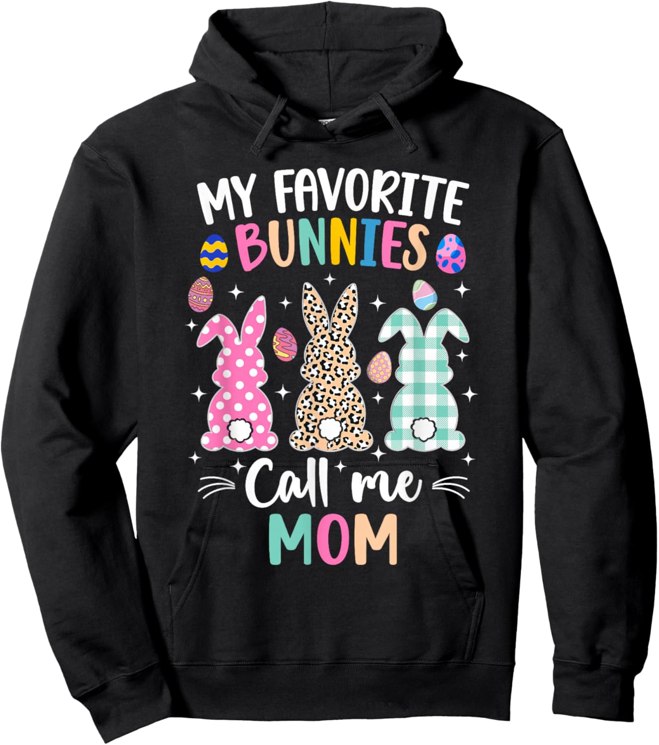 My Favorite Bunnies Call Me Mom Cute Easter Bunny Hoodie - Hoodie | Black
