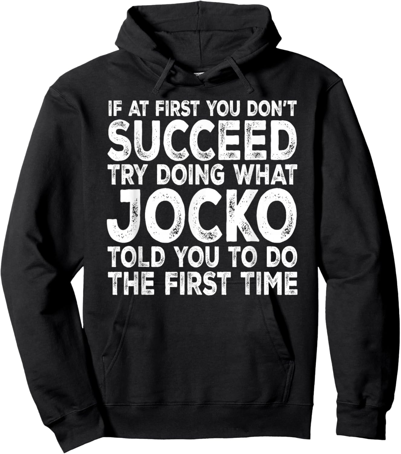 Jocko - If at First You Don't Succeed Try Doing What Hoodie - Hoodie | Black