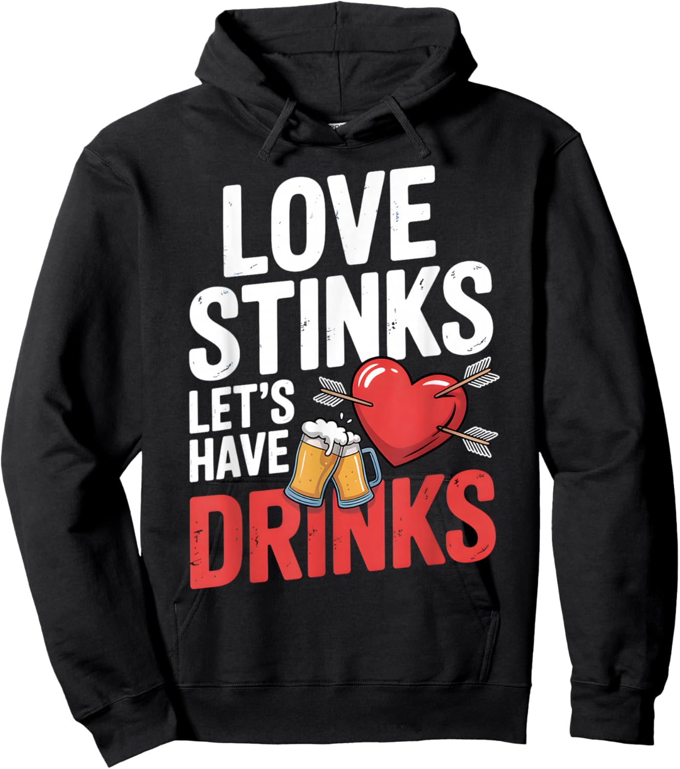Love Stinks Let's Have Drink Drinking Team Anti Valentine Hoodie - Hoodie | Black