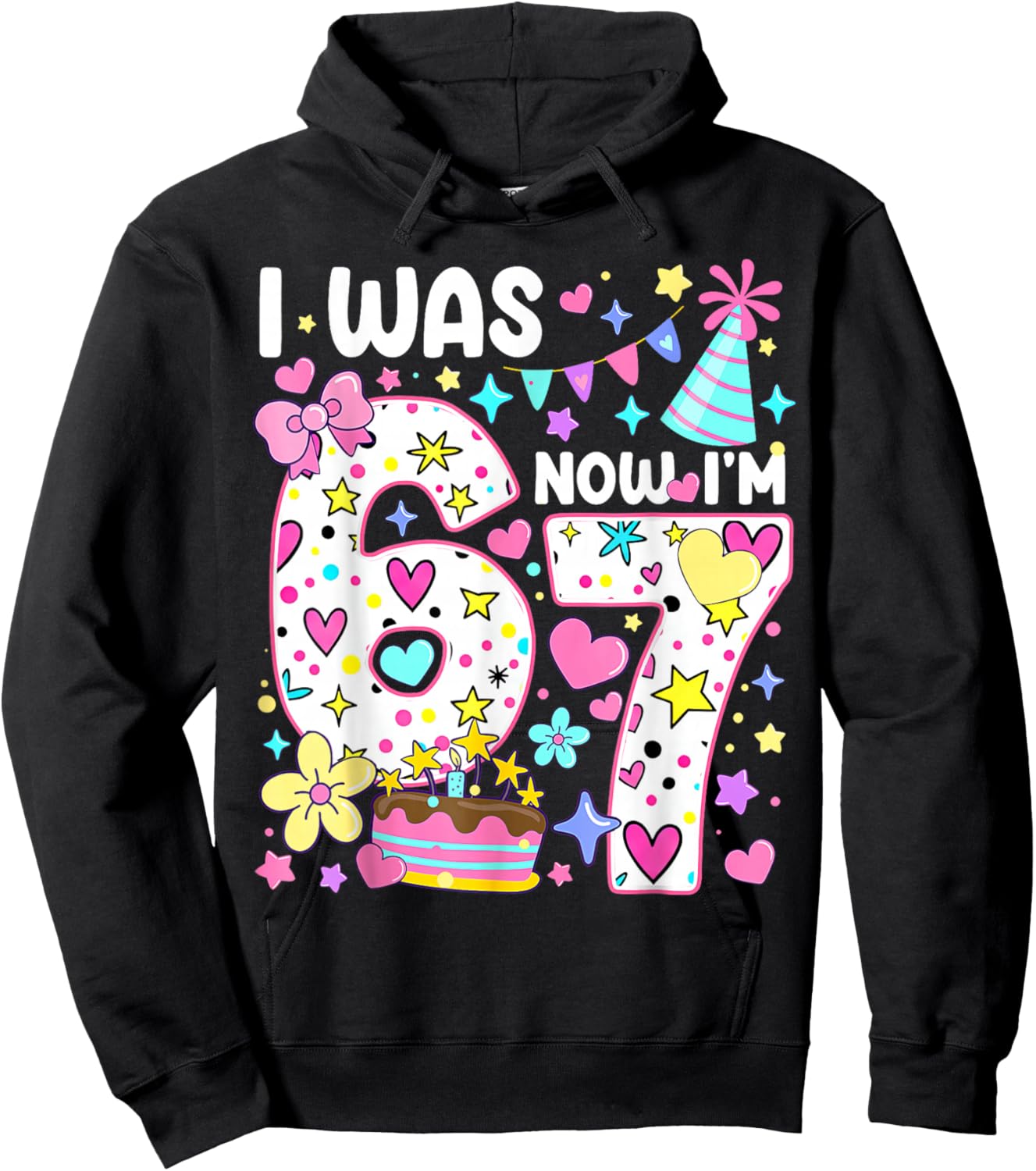 7th Birthday Girl Funny Six Seven I was 6 Now I'm 7 Year Old Hoodie - Hoodie | Black