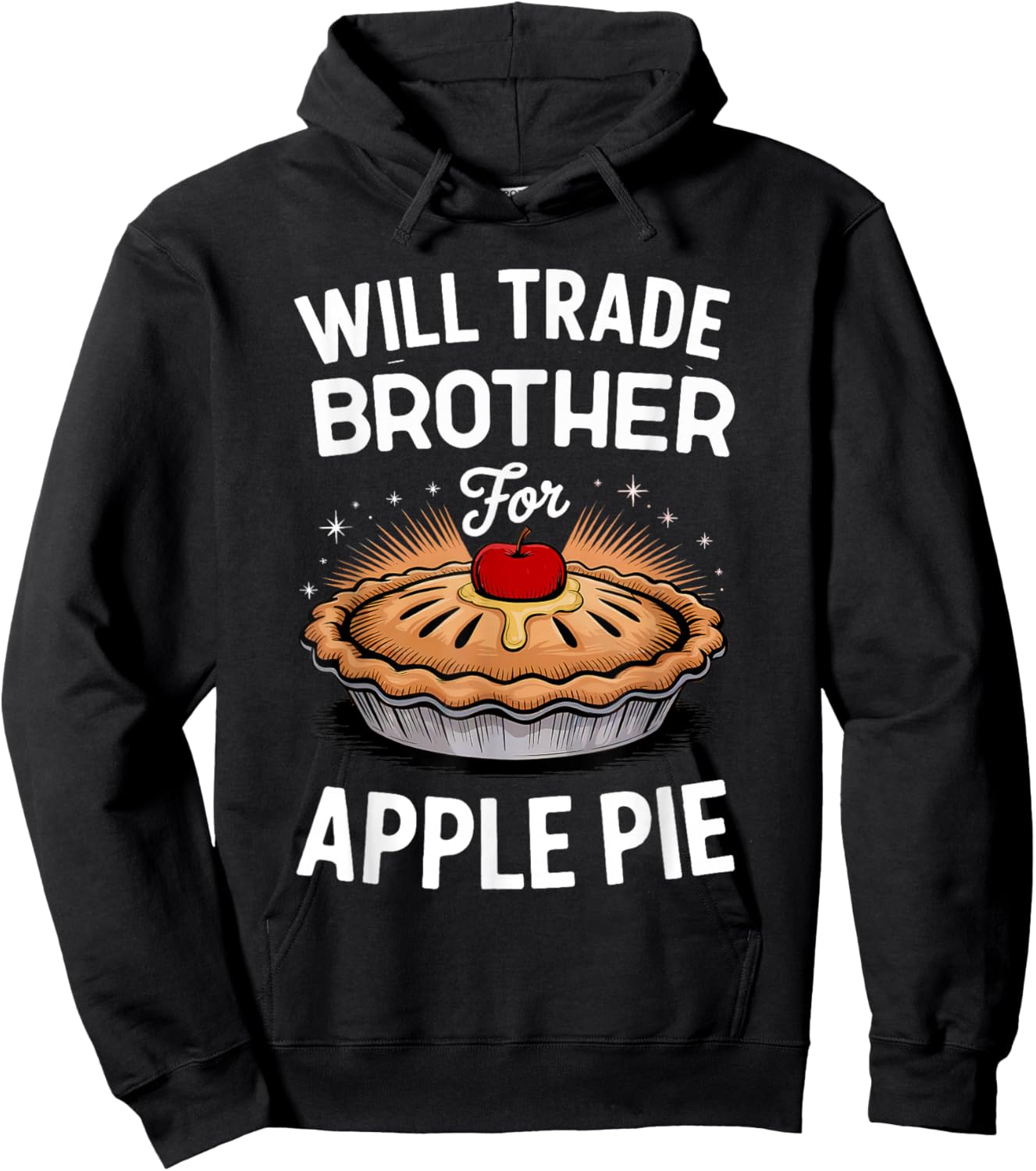 Will Trade Brother for Apple Pie Matching Thanksgiving Hoodie - Hoodie | Black