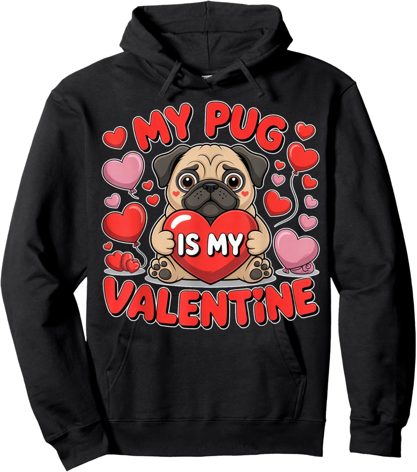 My Pug is My Valentine Cute Dog Heart Hoodie - Hoodie | Black