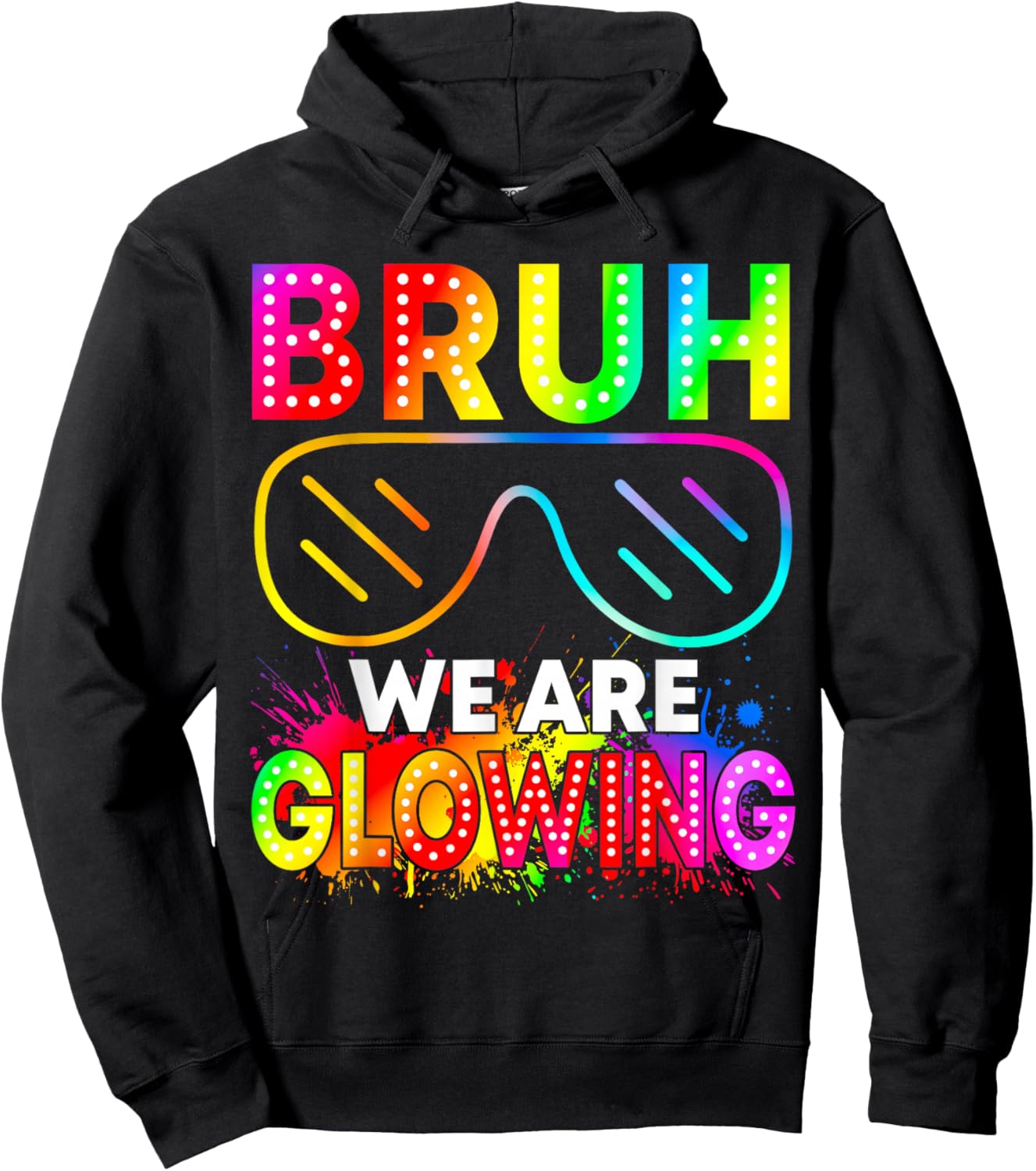 Bruh We are Glowing in My Glowing Era Group Team Tie Dye Hoodie - Hoodie | Black