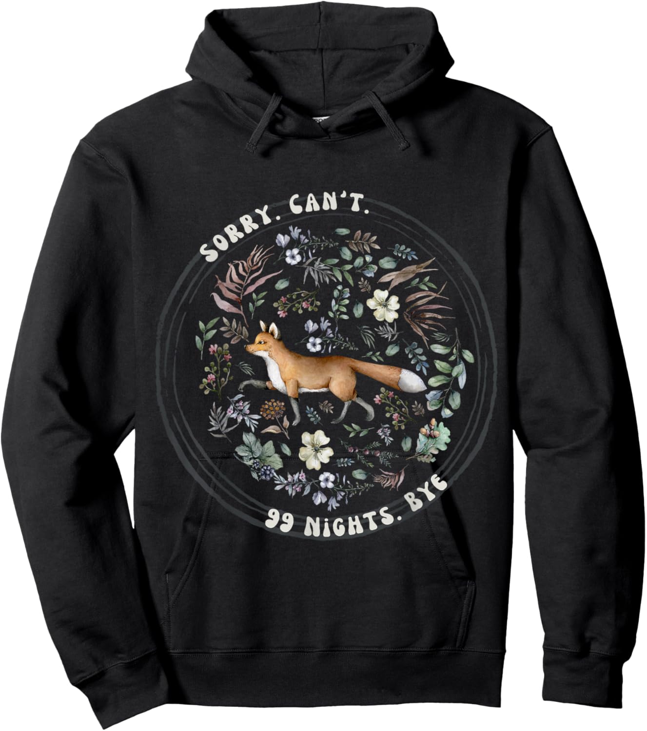 Sorry Can’t 99 Nights Bye, a Fox in The Forest Gamer Merch Hoodie - Hoodie | Black