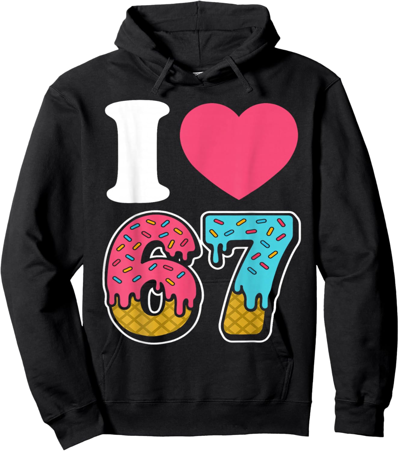Funny I Love 67 I Heart 67 Meme I Love Six Seven Gen-Alpha Hoodie - Hoodie | Black