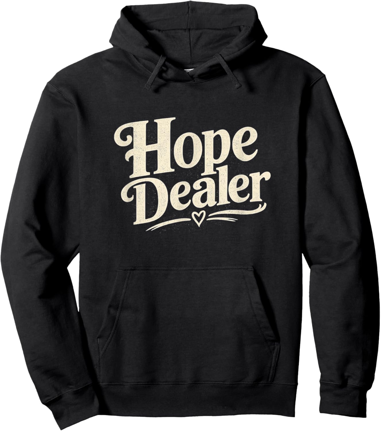 Hope Dealer Positive Message Hoodie - Hoodie | Black