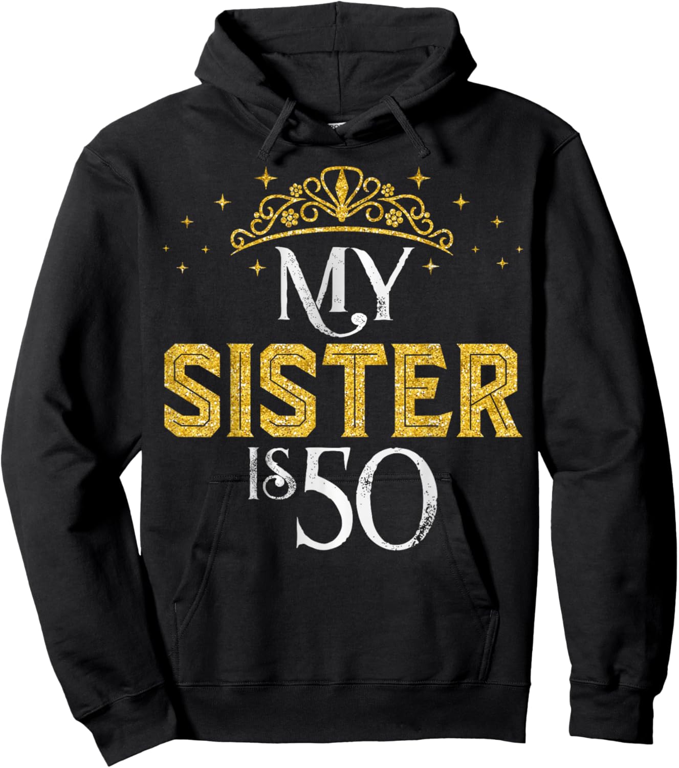 My Sister is 50 Years Old Happy 50th Birthday Girl Women Hoodie - Hoodie | Black