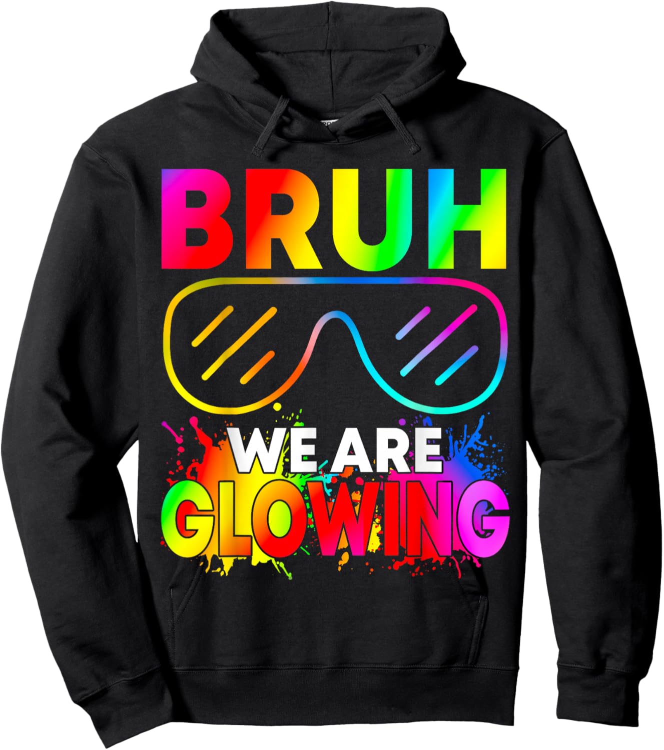 Bruh We are Glowing in My Glowing Era Group Team Tie Dye Hoodie - Hoodie | Black