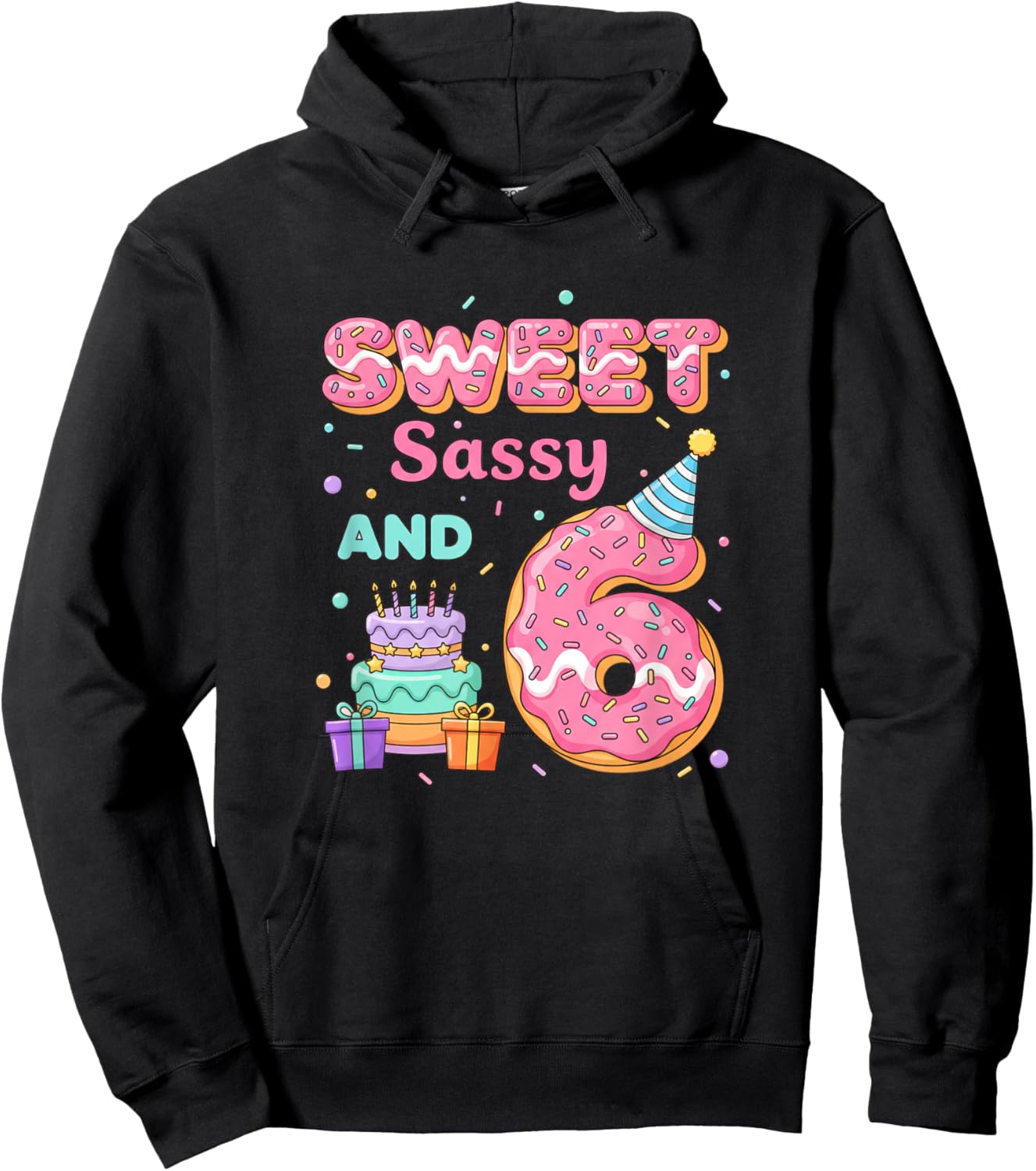 Birthday Sweet Sassy and 6 Donut Party 6th Birthday Hoodie - Hoodie | Black
