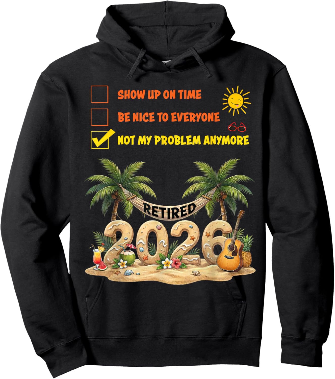 Retired 2026 Not My Problem Anymore Funny Retirement Hoodie - Hoodie | Black