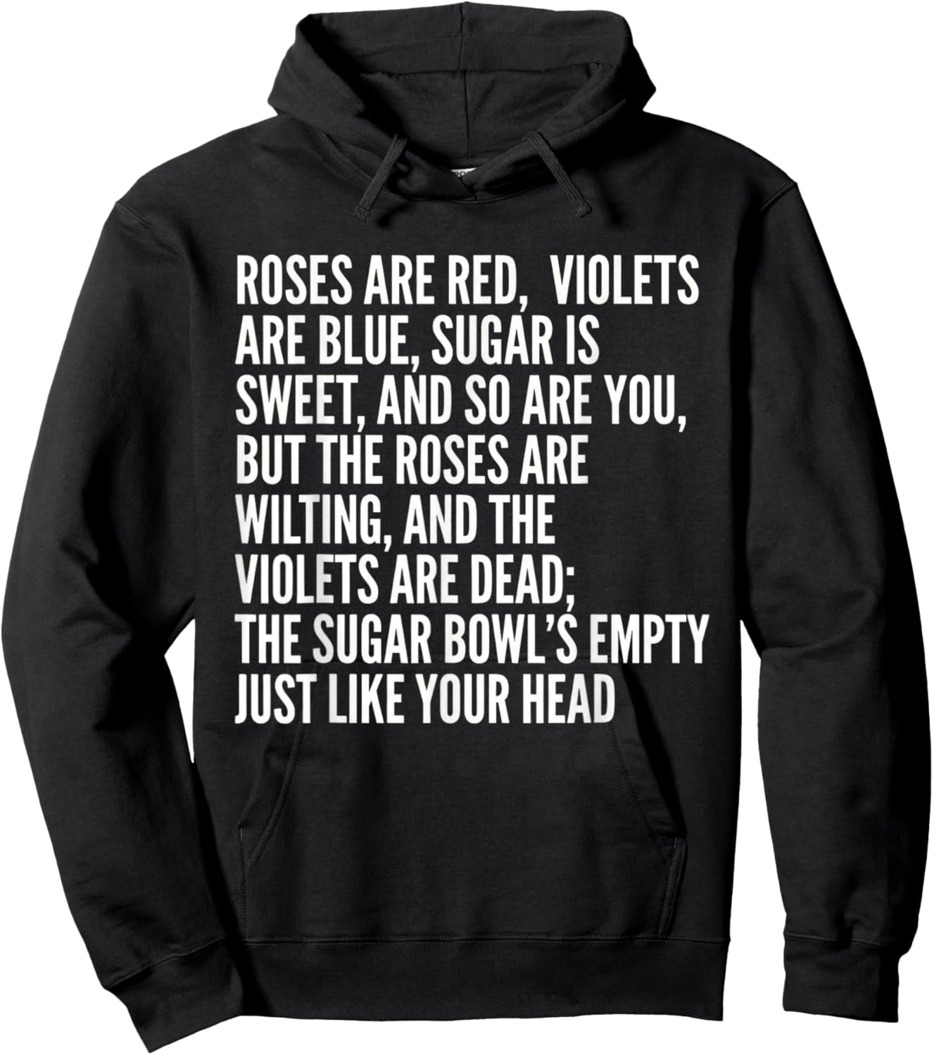 Roses are Red Violets are Blue Sugar is Sweet and So are You Hoodie - Hoodie | Black
