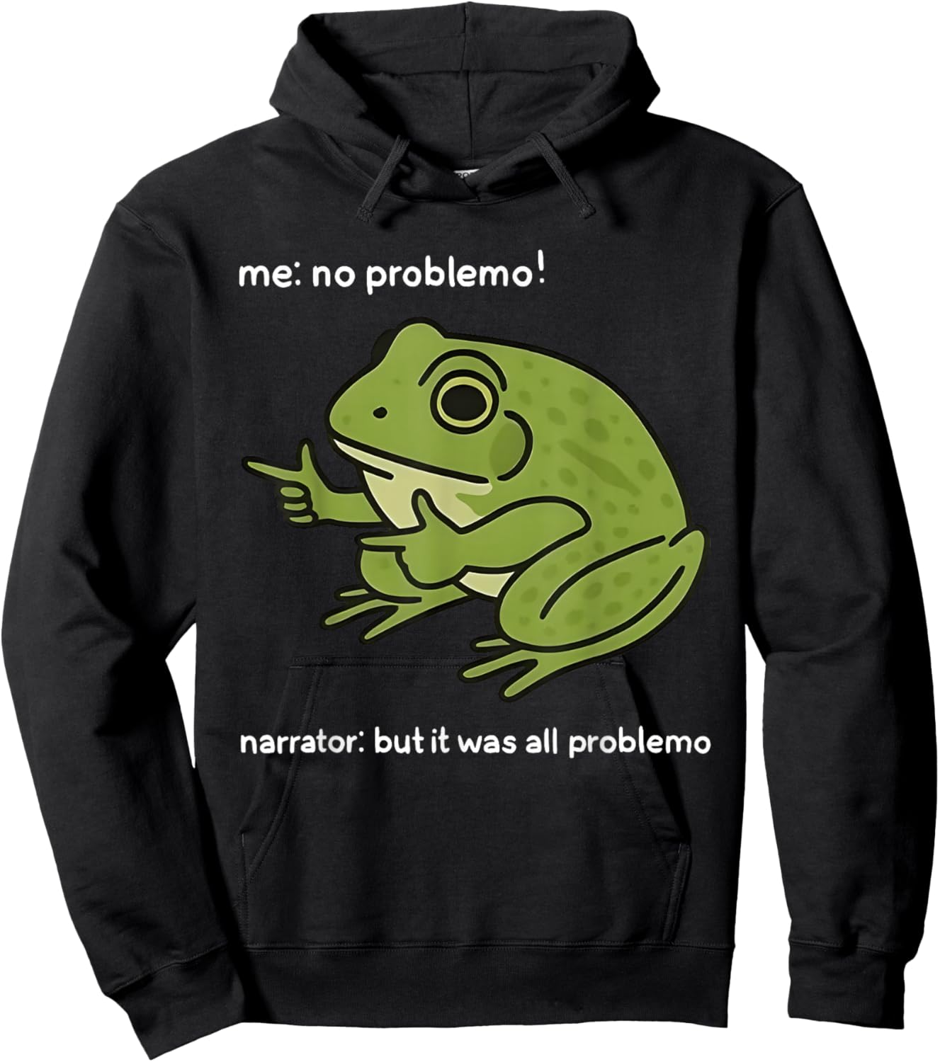 Me No Problemo Narrator But It was All Problemo Funny Meme Hoodie - Hoodie | Black