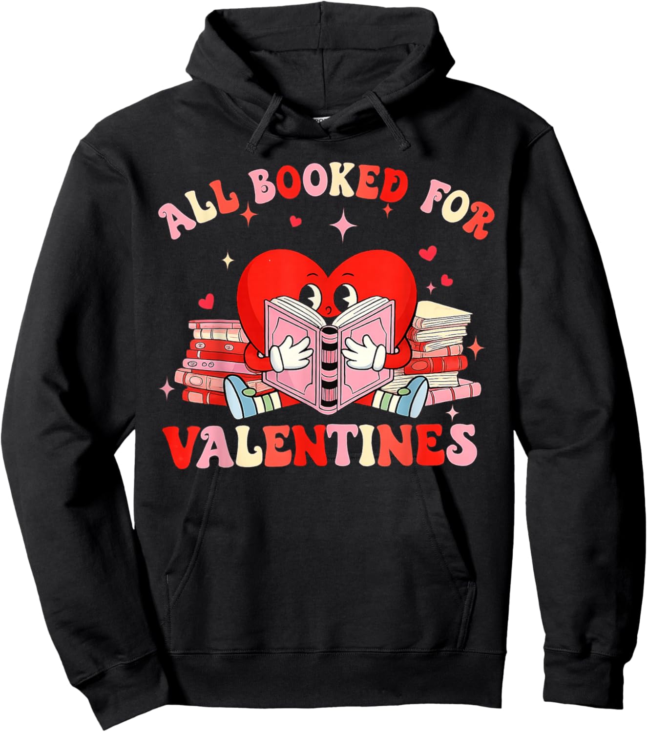 All Booked for Valentines Shirt Cute Book Lover Reading Hoodie - Hoodie | Black
