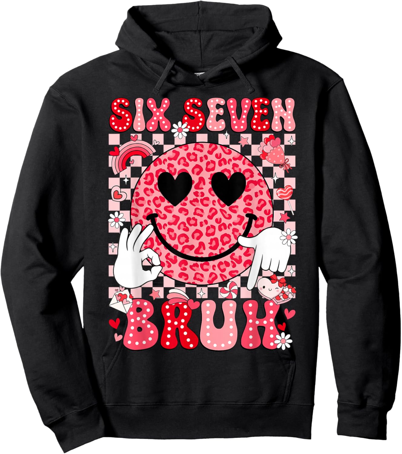 67 Six Seven Bruh Funny Valentine 6 7 Meme Kids Girls Women Hoodie - Hoodie | Black