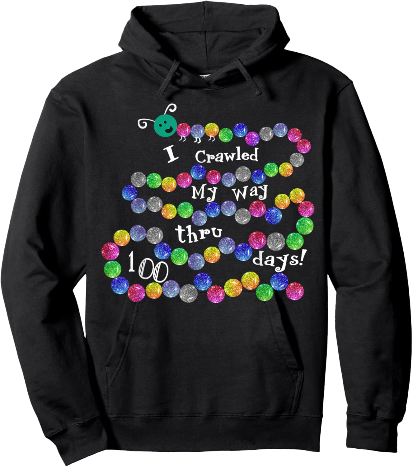 I Crawled My Way Thru 100 Days 100 Smarter Hoodie - Hoodie | Black