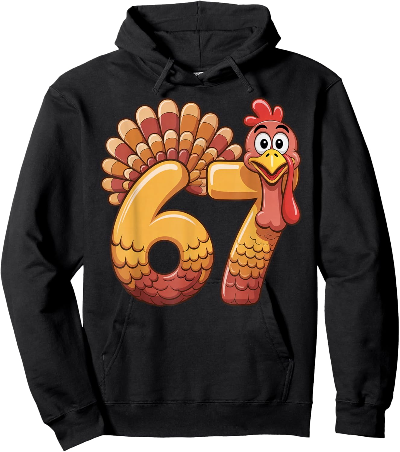 67 Thanksgiving Funny Turkey Thanksgiving 67 Turkey Hoodie - Hoodie | Black