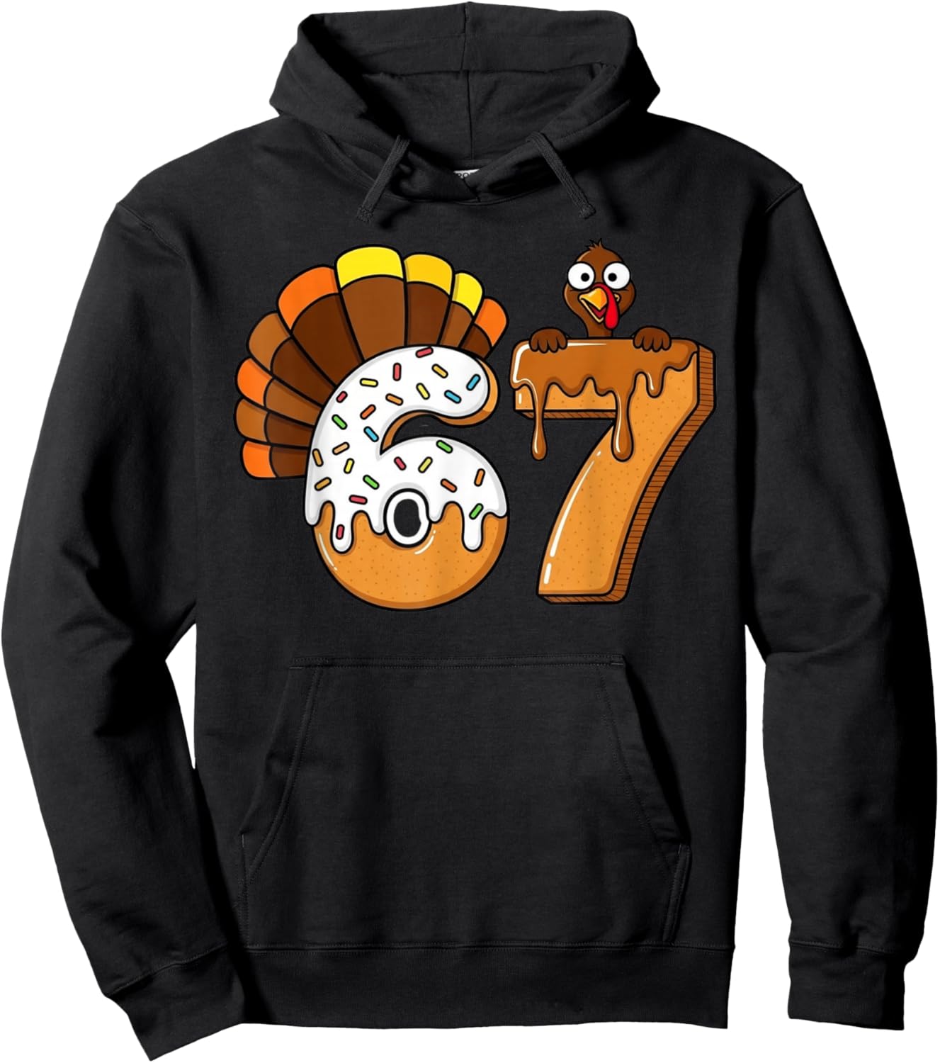 67 Turkey Thanksgiving Funny Six Seven 67 Hoodie - Hoodie | Black