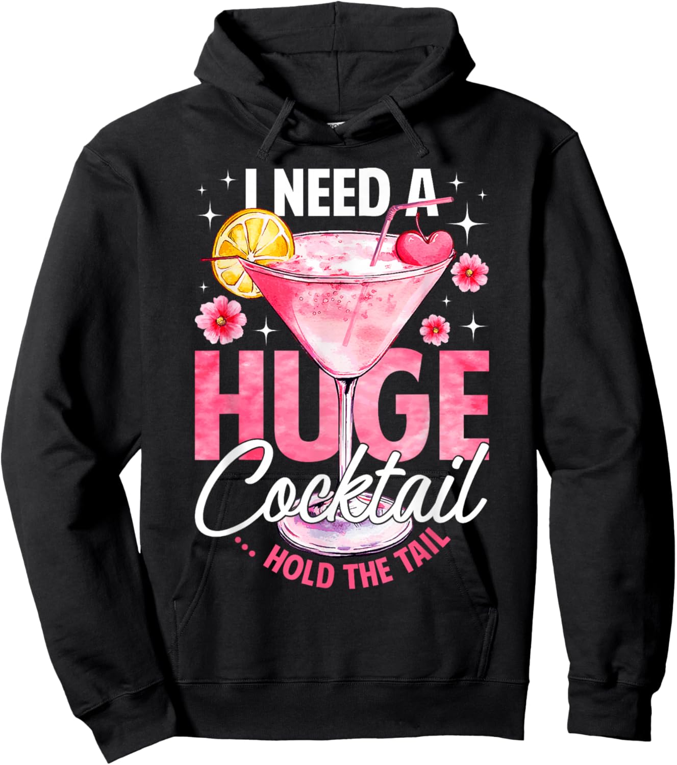 I Need A Huge Cocktail Hold The Tail Funny Summer Vacation Hoodie - Hoodie | Black