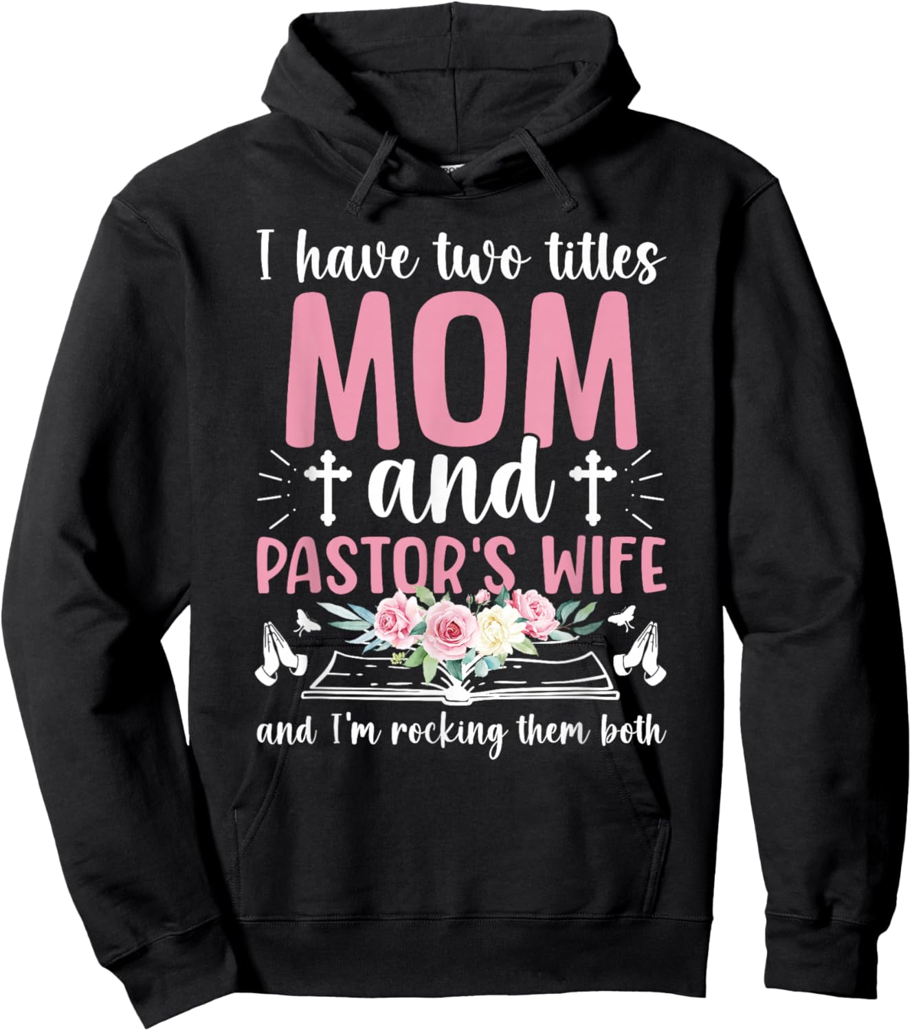 Mom and Pastor's Wife of A Pastor Wife Hoodie - Hoodie | Black