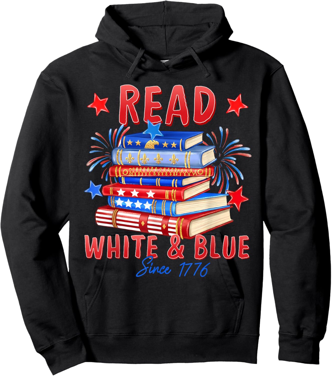 Patriotic Bookish 4th of July Read White Blue Since 1776 Hoodie - Hoodie | Black