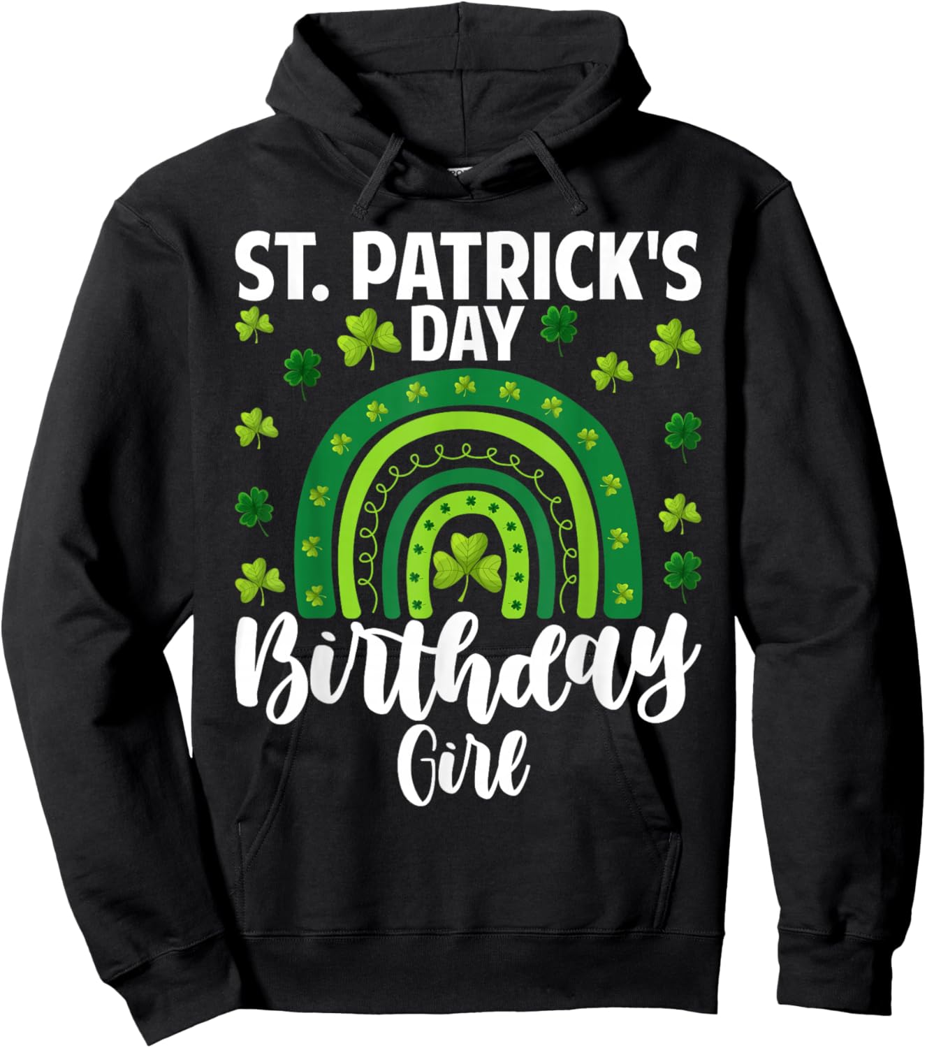St. Patrick's Day Birthday Girl Fun Green Shamrock Rainbow Hoodie - Hoodie | Black