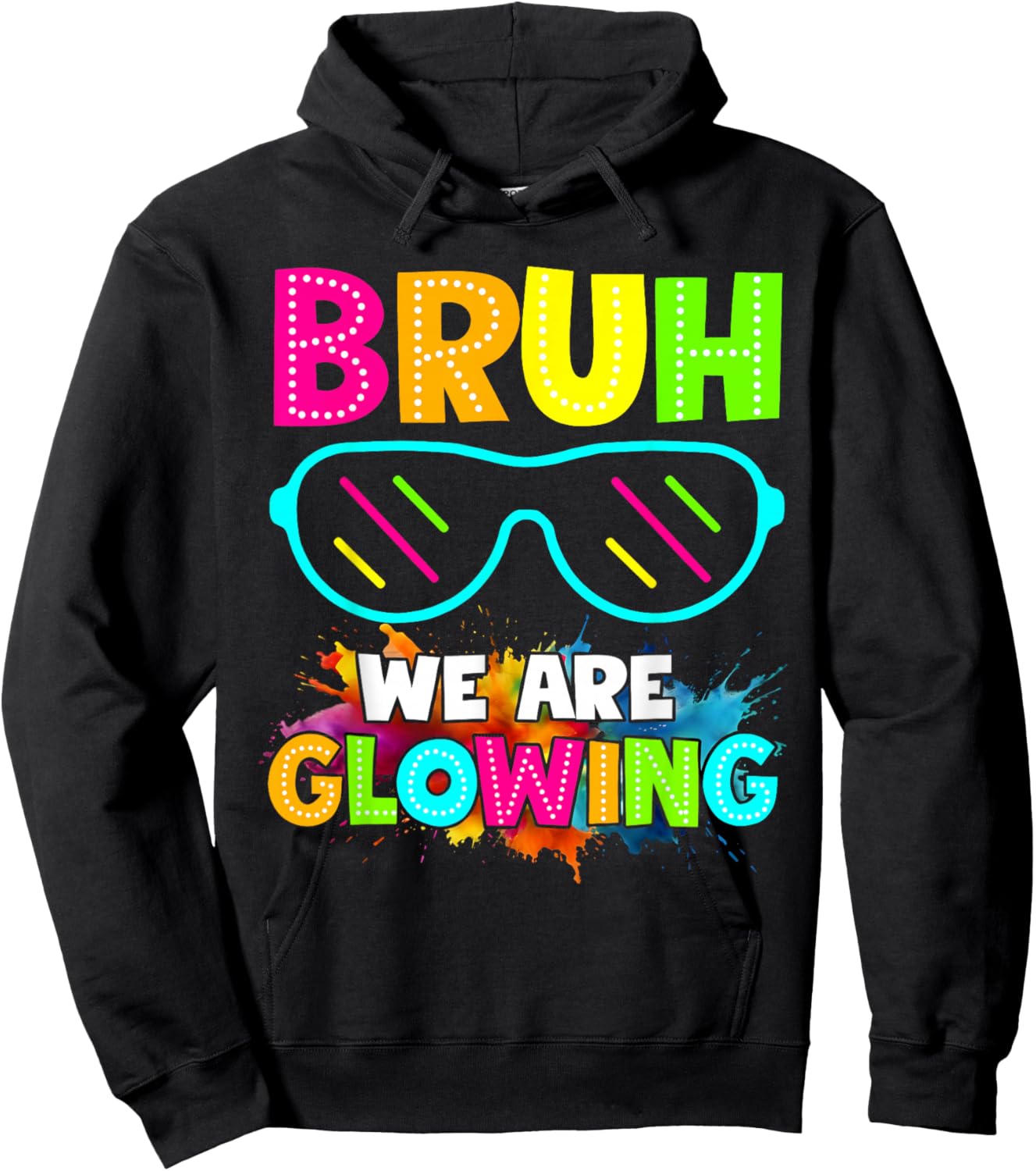 Bruh We are Glowing in My Glowing Era Group Team Colorful Hoodie - Hoodie | Black