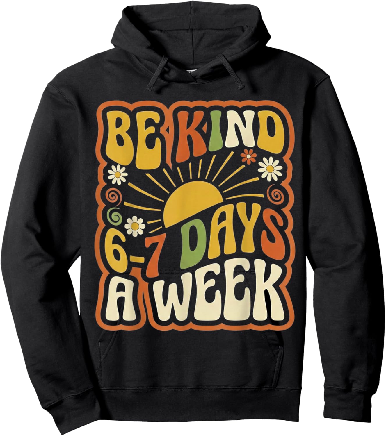 Be Kind 6-7 Days A Week Kindness Teacher Kids Six Seven Meme Hoodie - Hoodie | Black