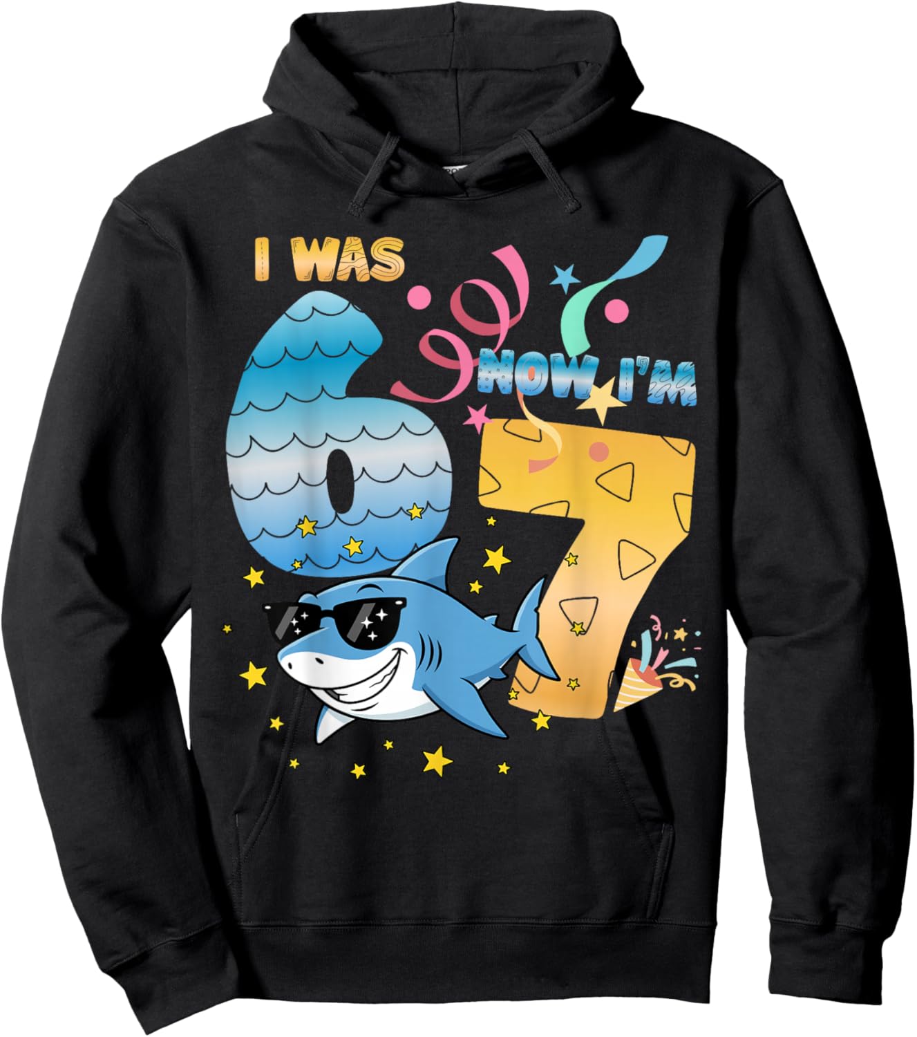 I was 6 Now I'm 7 Funny 67 Birthday Boys Girls Kids Shark Hoodie - Hoodie | Black
