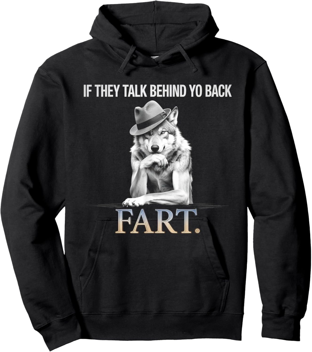If They Talk Behind Your Back Fart Funny Oddly Humor Hoodie - Hoodie | Black