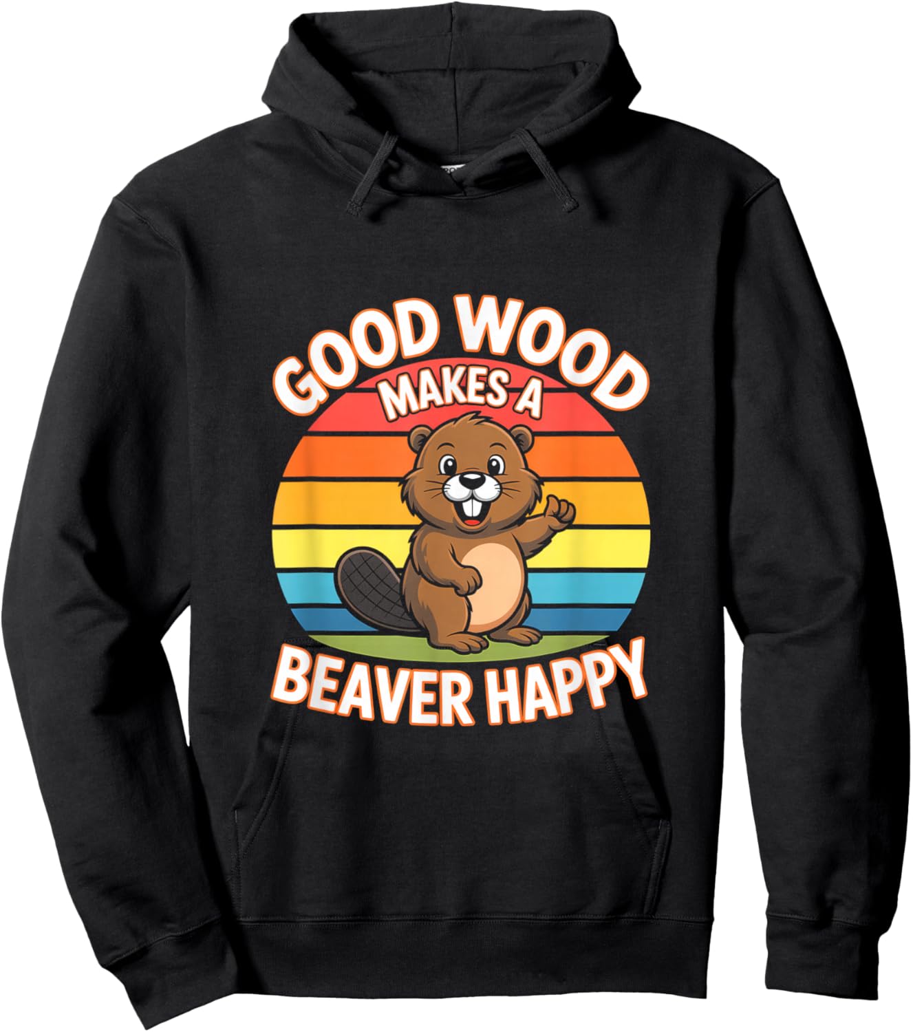Good Wood Makes A Beaver Happy Funny Beaver Hoodie - Hoodie | Black