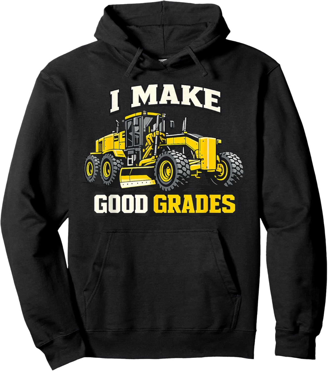 I Make Good Grades Motor Grader Operator Hoodie - Hoodie | Black